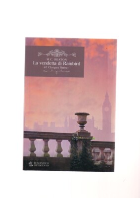 M.C. Beaton LA VENDETTA DI RAINBIRD 67 Clarges Street