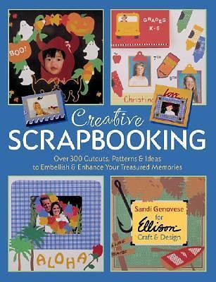 Creative Scrapbooking: Over 300 Cutouts, Patterns & Ideas to Embellish &...