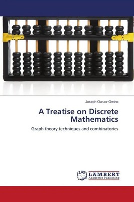 A Treatise on Discrete Mathematics Graph theory techniques and combinatorics