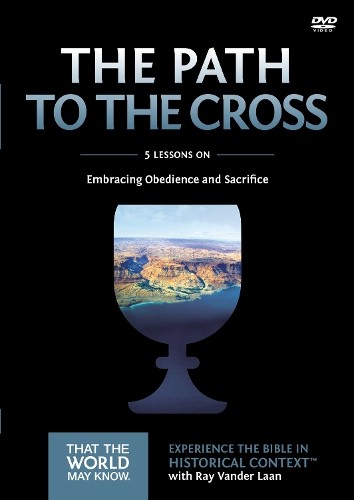 Ray Vander Laan The Path to the Cross Video Study (DVD) That the World May Know