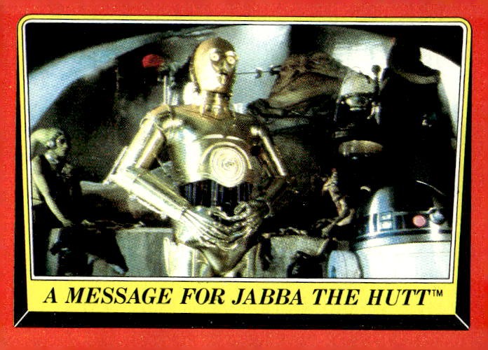 1983 Topps Star Wars: Return of the Jedi #17 A Message for Jabba the Hutt