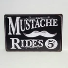 Mustache Rides Advertisement Rustic Vintage Metal Tin Signs Man Cave Garage