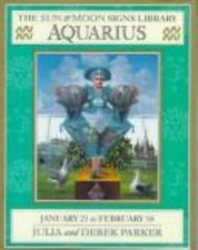 Aquarius: January 21-February 18 - hardcover, Julia Parker, 1564580946