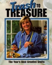 Trash to Treasure-The Years Best Creative Crafts - Hardcover - GOOD