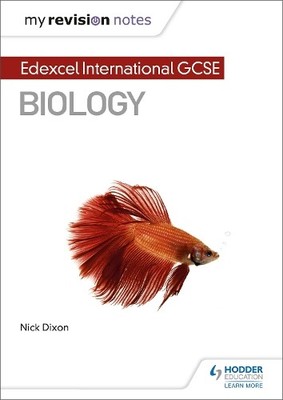 Nick Dixon My Revision Notes: Edexcel International GCSE (9 1) Biolo (Paperback)