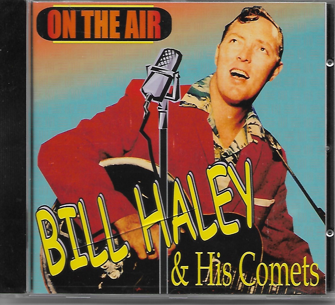 BILL HALEY & COMETS - ON THE AIR  - CD