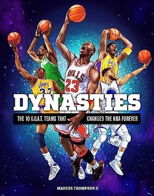 Dynasties: The 10 G.O.A.T. Teams That Changed the NBA Forever Brand New