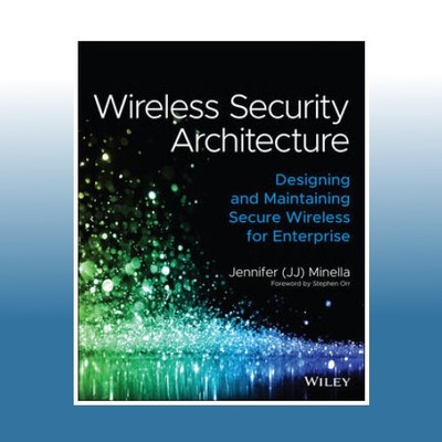 Wireless Security Architecture | Jennifer Minella