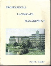PROFESSIONAL LANDSCAPE MANAGEMENT By David L. Hensley