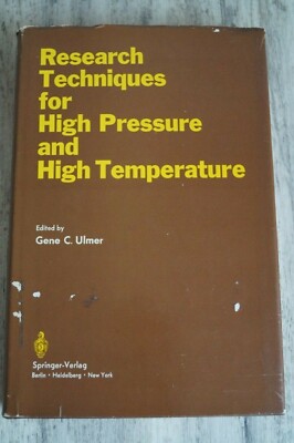Research Techniques for High Pressure and High Temperature Gene C. Ulmer
