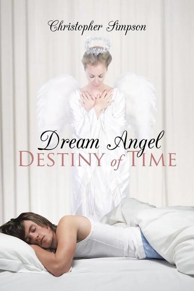 Dream Angel Destiny Of Time | Christopher Simpson | Taschenbuch | Englisch-image