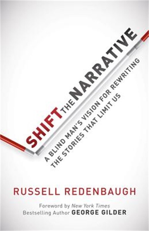 Shift the Narrative: A Blind Man's Vision for Rewriting the Stories That Limit U