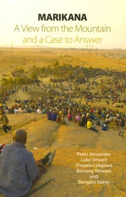 Marikana : A View from the Mountain and a Case to Answer, Paperback by Alexan...