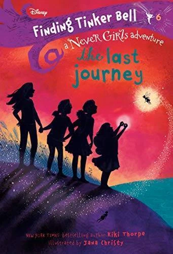 Finding Tinker Bell 6: The Last Journey (Disney: The Never Girls) - VERY GOOD
