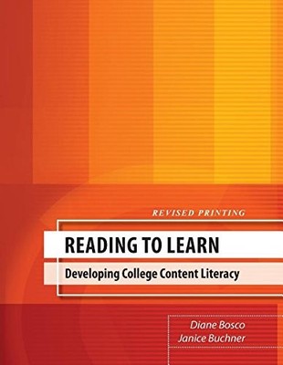 READING TO LEARN: DEVELOPING COLLEGE CONTENT LITERACY By Bosco Diane & Buchner