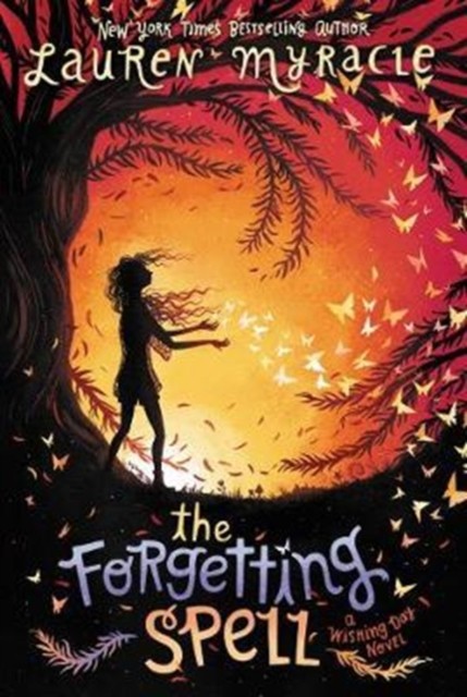 The Forgetting Spell by Lauren Myracle PAPERBACK 9780062342102