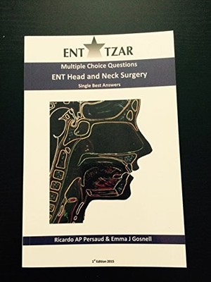 Multiple Choice Questions ENT Head and Neck Surgery: Single Best