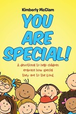 You Are Special!: A devotional to help children embrace how special they are...