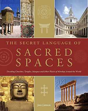 The Secret Language of Sacred Spaces: Decoding - Hardcover, by Canon Jon - Good