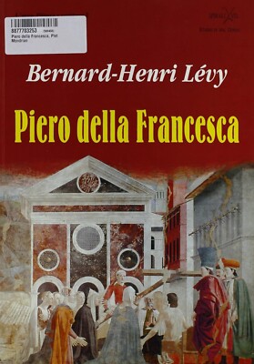 PIERO DELLA FRANCESCA Bernard-Henri Levy DIE ARCHE MALEREI UND SCHRIFT 1