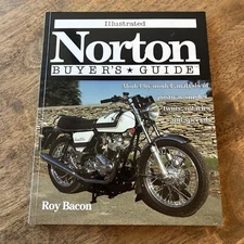 Illustrated Norton Buyer's Guide Model By Model Analysis By Roy Bacon - NEW