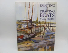Painting & Drawing Boats by Moira Huntly  PB 1985  Illustrated/Instructional