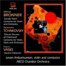 ARCO Chamber Orchestr VIOLIN CONCERTOS: M. Bronner, A. Tchaikovsky, P. Vask (CD)