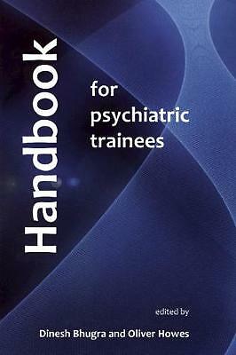 Handbook for Psychiatric Trainees Howes Bhugra Paperback RCPsych Publications