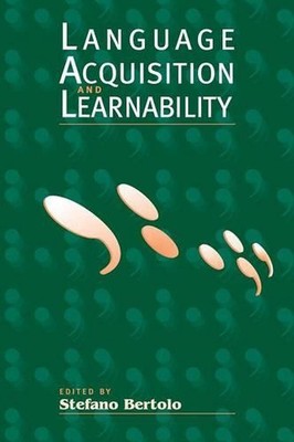 Language Acquisition and Learnability by Stefano Bertolo (English) Paperback Boo