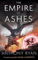Anthony Ryan - Empire Of Ashes Book Three Of Draconis Memoria - Pape - G245Z
