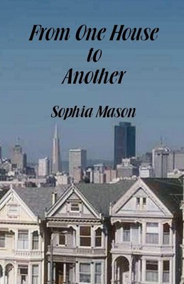 From One House to Another Sophia Mason Taschenbuch Kartoniert / Broschiert 2008