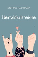 Herzblutreime Stefanie HackläNder Taschenbuch 62 S. Deutsch 2024 Rediroma-Verlag