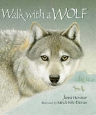 Walk with a Wolf (Read & Wonder),Janni Howker, Sarah Fox-Davies