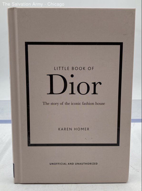Little Book Of Christian Dior The Story Iconic Fashion House By Karen Homer