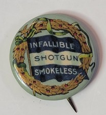 Antique 1909 DuPont Powders Infallible Smokeless Shotgun Powder Pinback