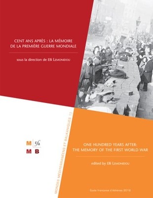Cent ANS Apres: La Memoire de la Premiere Guerre Mondiale: One Hundred Years