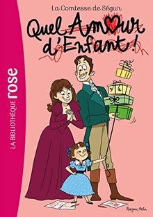 La Comtesse de Ségur 13 NED - Quel amour denfant ! von ... | Buch | Zustand gut