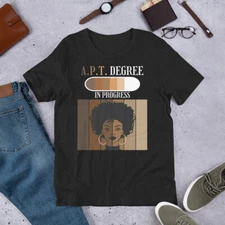 Associate in Physical Therapy APT Degree In Progress Afro Womens t-shirt