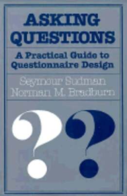 Asking Questions: A Practical Guide to Questionnaire Design by Seymour Sudman