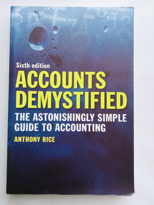 Accounts Demystified Sixth Edition - The Astonishly Simple Guide to Accounting