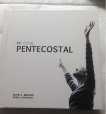 On Being Pentecostal - hardcover David K. Bernard and Robin Johnston|Interio...