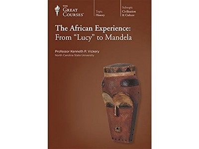 The African Experience: From ''Lucy'' to Mandela Kenneth P. Vickery audio cd N...