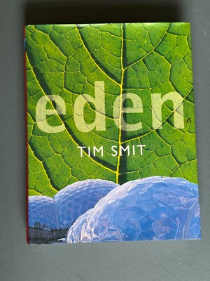 Eden, by Tim Smit, Hardback 2001