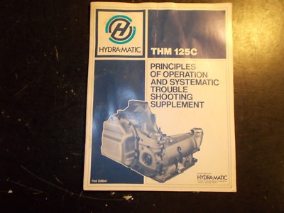 1981 GM HYDRAMATIC THM 125C PRINCIPLES OF OPERATION TROUBLESHOOTING MANUAL