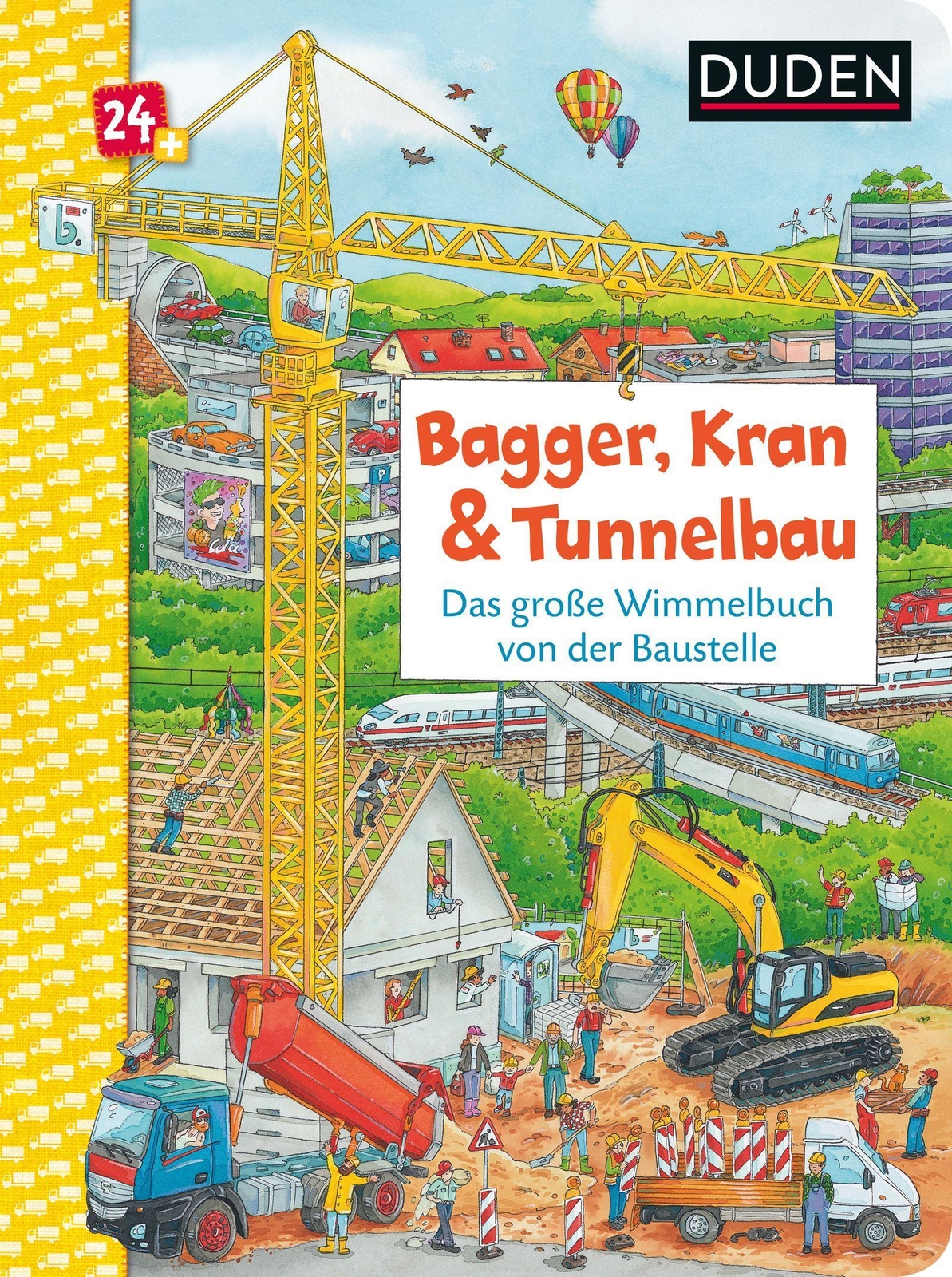 Thumbnail - Duden 24+: Bagger, Kran Und Tunnelbau. Das Große Wimmelbuch Von Der