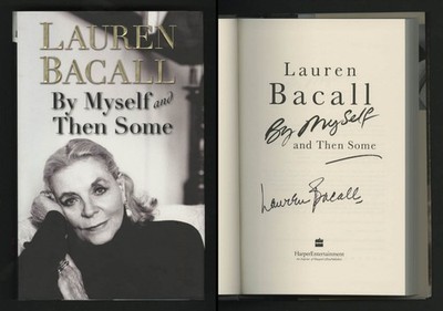 Lauren Bacall SIGNED AUTOGRAPHED By Myself and Then Some HC 1st Ed 1st Print NEW