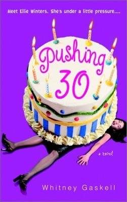 PUSHING 30 By Whitney Gaskell **Mint Condition**
