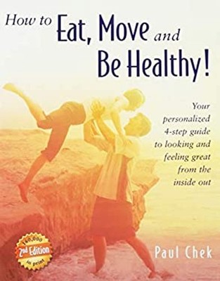 How to Eat, Move, and Be Healthy! 2nd Edition : Your Personalized