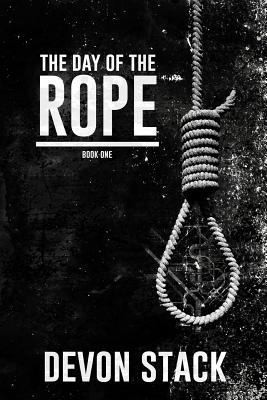 The Day of the Rope by Stack, Devon