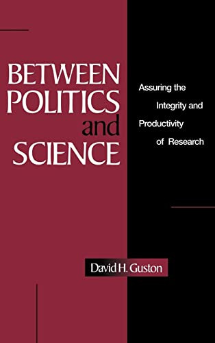 Between Politics and Science: Assur..., Guston, David H - Bild 1 von 2